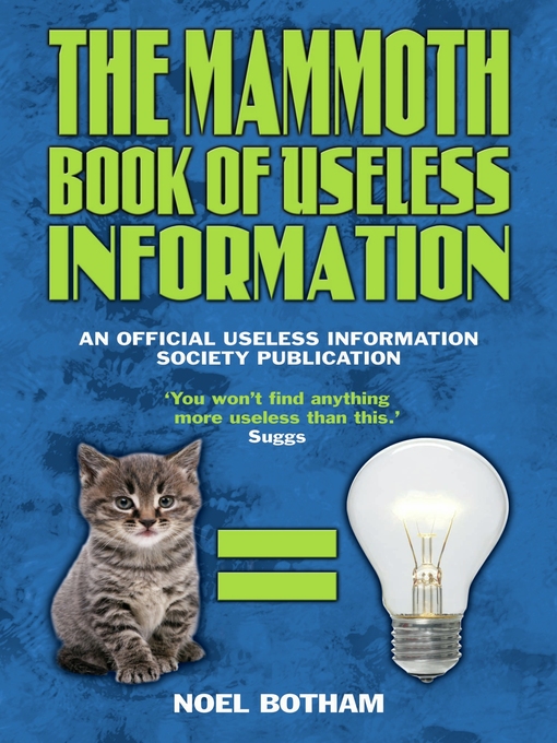 Title details for The Mammoth Book of Useless Information by Noel Botham - Available